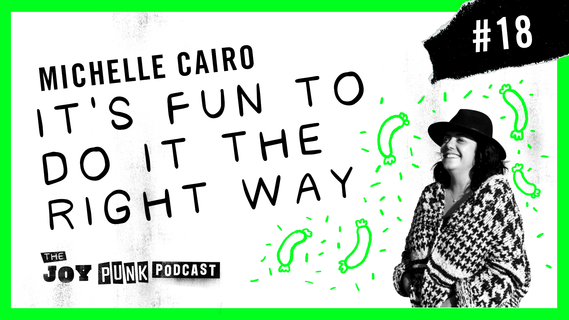 #18: Michelle Cairo: It’s Fun To Do It The Right Way